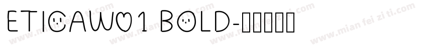 ETICAW01 BOLD字体转换